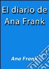 El diario de Ana Frank. E-book. Formato EPUB ebook