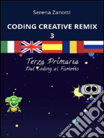 Coding Creative Remix 3 - dal Coding al Fumetto. E-book. Formato EPUB ebook