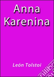 Anna Karenina. E-book. Formato Mobipocket ebook di Leon Tolstoi