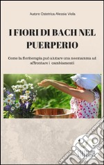 I fiori di Bach nel puerperio. E-book. Formato EPUB ebook