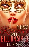 BBW Romance with Billionaires Beauty And The Billionaire . E-book. Formato EPUB ebook