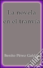 La novela en el tranvía. E-book. Formato EPUB