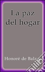 La paz del hogar. E-book. Formato EPUB ebook