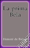 La prima Bela. E-book. Formato EPUB ebook