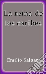 La reina de los caribes. E-book. Formato EPUB ebook