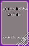 La revolución de Julio. E-book. Formato EPUB ebook