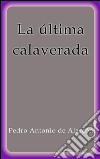 La ultima calaverada. E-book. Formato EPUB ebook