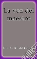 La voz del maestro. E-book. Formato EPUB ebook