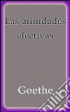 Las afinidades electivas. E-book. Formato Mobipocket ebook di Goethe