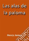 Las alas de la paloma. E-book. Formato Mobipocket ebook