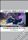 Urbanistica. Ambiente & Società. Un programma editoriale 2017-2018. E-book. Formato EPUB ebook