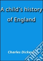 A child's history of England. E-book. Formato EPUB ebook