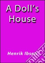 A doll's house. E-book. Formato EPUB ebook