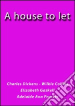 A house to let. E-book. Formato Mobipocket ebook