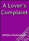 A lover's complaint. E-book. Formato EPUB ebook