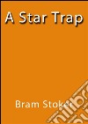 A star trap. E-book. Formato Mobipocket ebook