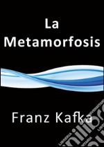 La metamorfosis. E-book. Formato EPUB ebook