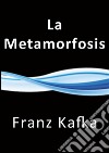 La metamorfosis. E-book. Formato EPUB ebook