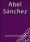 Abel Sánchez. E-book. Formato EPUB ebook