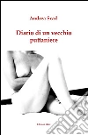 Diario di un vecchio puttaniere. E-book. Formato EPUB ebook di Andrea Scad
