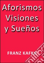 Aforismos visiones y sueños. E-book. Formato EPUB ebook