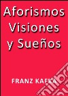 Aforismos visiones y sueños. E-book. Formato EPUB ebook