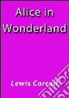 Alice in wonderland. E-book. Formato EPUB ebook