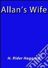 Allan's wife. E-book. Formato Mobipocket ebook