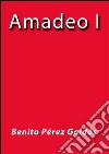 Amadeo I. E-book. Formato EPUB ebook