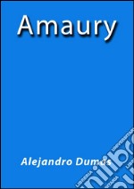 Amaury. E-book. Formato EPUB ebook