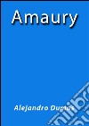 Amaury. E-book. Formato EPUB ebook