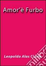 Amor'è furbo. E-book. Formato EPUB ebook