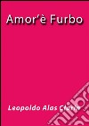 Amor'è furbo. E-book. Formato EPUB ebook