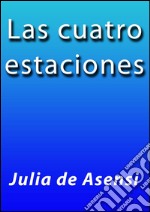 Las cuatro estaciones. E-book. Formato EPUB ebook