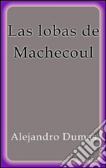 Las lobas de Machecoul. E-book. Formato EPUB ebook