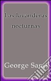 Las lavanderas nocturnas. E-book. Formato EPUB ebook