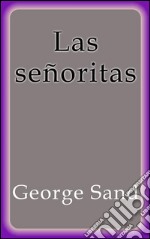 Las señoritas. E-book. Formato EPUB ebook