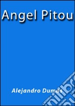 Angel Pitou. E-book. Formato EPUB ebook