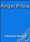 Angel Pitou. E-book. Formato EPUB ebook