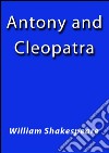 Antony and Cleopatra. E-book. Formato EPUB ebook