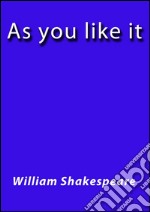 As you like it. E-book. Formato EPUB ebook