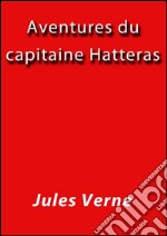 Aventures du capitaine Hatteras. E-book. Formato Mobipocket ebook