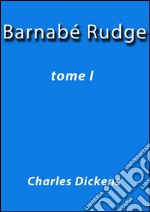 Barnabé Rudge I. E-book. Formato Mobipocket ebook