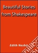 Beautiful stories from Shakespeare. E-book. Formato EPUB ebook