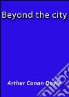 Beyond the city. E-book. Formato EPUB ebook