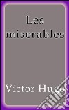 Les misérables. E-book. Formato EPUB ebook