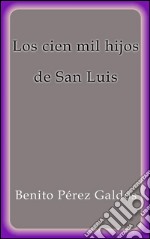 Los cien mil hijos de San Luis. E-book. Formato EPUB ebook