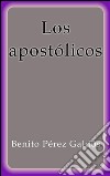 Los apostólicos. E-book. Formato EPUB ebook
