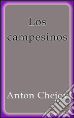 Los campesinos. E-book. Formato EPUB ebook