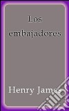 Los embajadores. E-book. Formato EPUB ebook